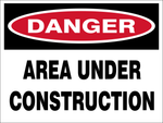 Danger : Area under construction safety sign (C73)