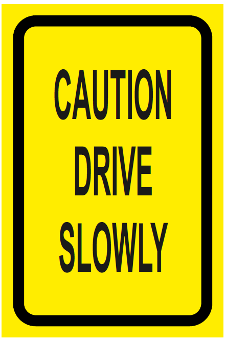 Caution : Drive slowly safety sign (C90) | Safety Sign Online