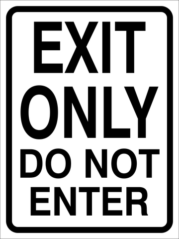 Exit only do not enter safety sign (C99)