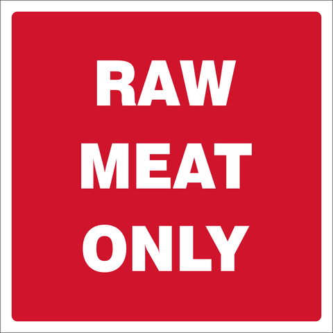 Raw meat only safety sign (CAT46)