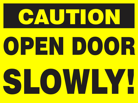 Caution : Open door slowly safety sign (CAU039)