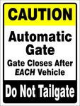 Caution : Automatic gate gate closes after each vehicle safety sign (CAU046)