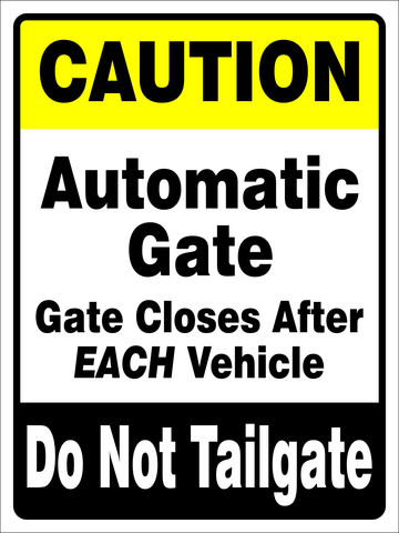 Caution : Automatic gate gate closes after each vehicle safety sign (CAU046)