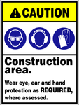 Caution : Construction area wear ppe safety sign (CAU07)