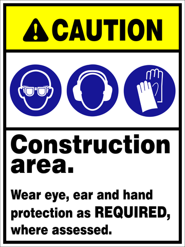 Caution : Construction area wear ppe safety sign (CAU07)