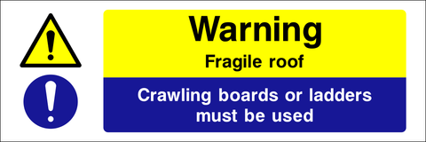 Warning : Fragile roof , crawling boards or ladders safety sign (CONS0045)