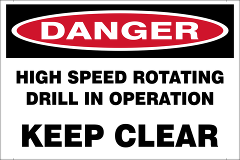 Danger : High speed Rotating Drill safety sign (DAN104)