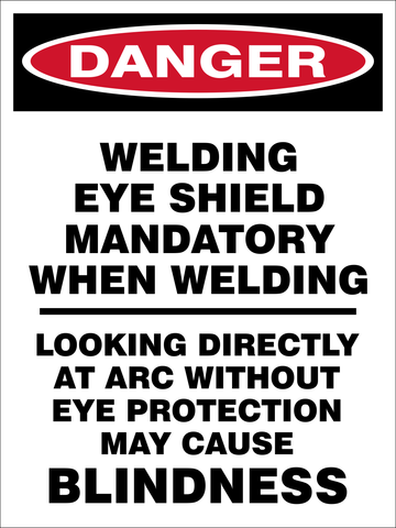 Danger : Welding Eye shield mandatory safety sign (DAN102)