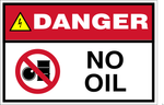 Danger : No Oil safety sign (DAN112)