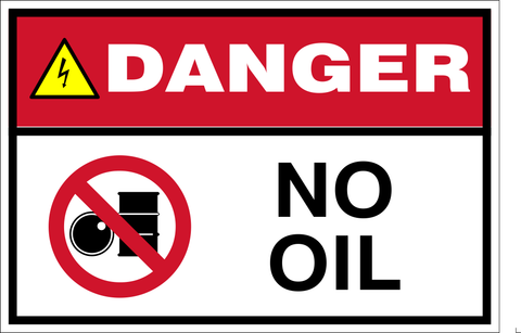 Danger : No Oil safety sign (DAN112)