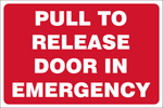 Pull to release door in emergency safety sign (FE2)