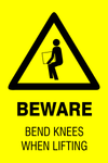 Beware : Bend Knees when lifting safety sign (HW154)