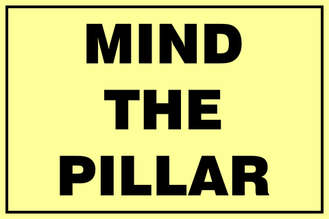 Mind the pillar safety sign (MTP1)