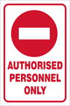 No Entry Authorised personnel only safety sign  (NE32)