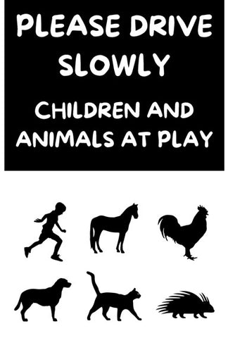 Please drive slowly - Children and animals at play safety sign (NOT105)