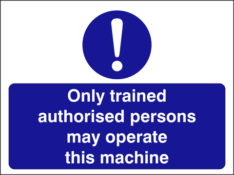 Only trained authorised persons to operate machinery safety sign (DM2)