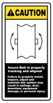 Caution Insure Belt is properly tracking and aligned safety sign (CAU073)