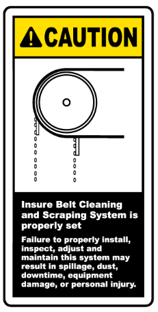 Insure Belt cleaning and scraping system is properly set safety sign (CAU074)