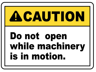 Caution : Do not open while machinery is in motion safety sign (CAU084)