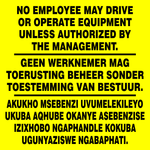 No employee may drive equipment unless authorized (3 languages) safety sign (FM38)