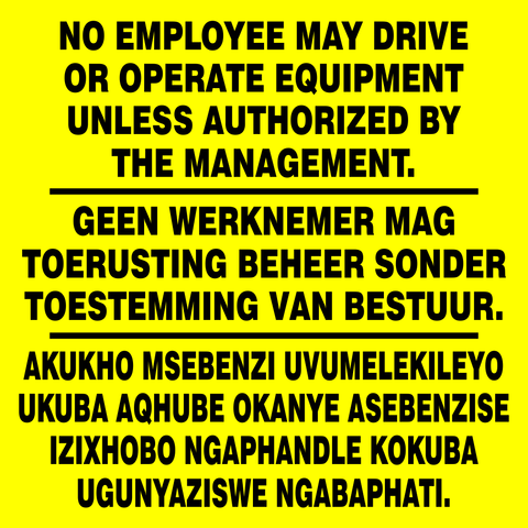 No employee may drive equipment unless authorized (3 languages) safety sign (FM38)