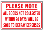 Please note : all goods not collected safety sign (NR7)