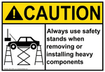 Caution : Always use safety stands safety sign. (CAU104)